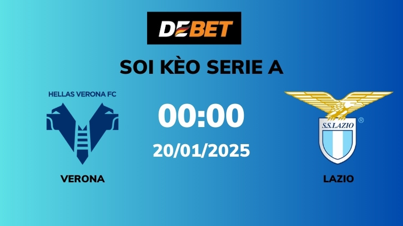 Soi kèo Verona vs Lazio – 00h00 – 20/01 – Serie A